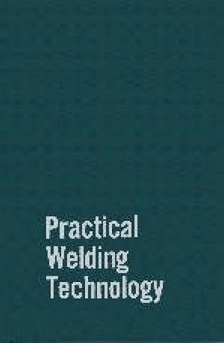 Practical Welding Technology