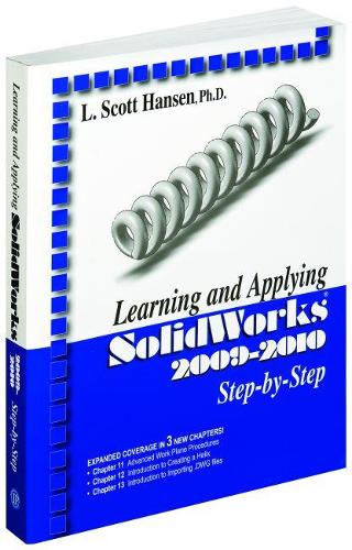 Learning and Applying Solidworks 2009-2010