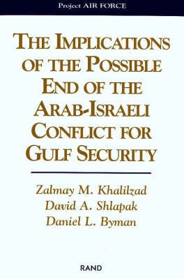 The Implications of the Possible End of the Arab-Israeli Conflict for Gulf Security