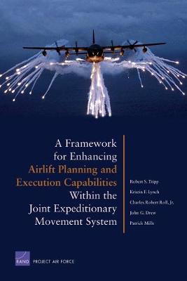 A Framework for Enhancing Airlift Planning and Execution Capabilities within the Joint Expeditionary Movement System