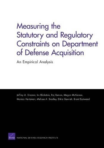 Measuring the Statutory and Regulatory Constraints on Department of Defense Acquisition