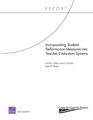 Incorporating Student Performance Measures into Teacher Evaluation Systems