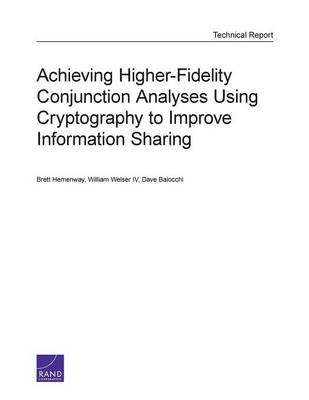 Achieving Higher-Fidelity Conjunction Analyses Using Cryptography to Improve Information Sharing