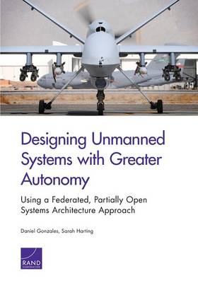 Designing Unmanned Systems with Greater Autonomy