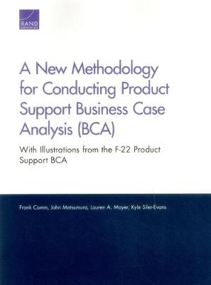 A New Methodology for Conducting Product Support Business Case Analysis (Bca)