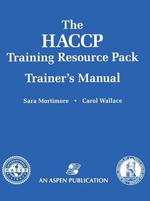 The HACCP Training Resource Pack Trainer's Manual