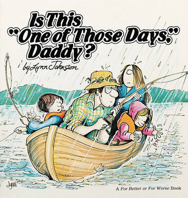 Is This One of Those Days, Daddy?