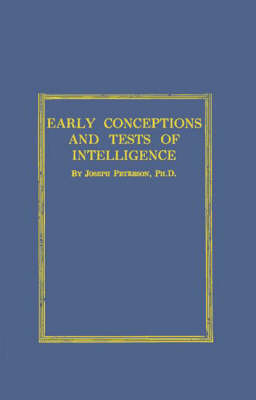 Early Conceptions and Tests of Intelligence.