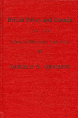 British Policy and Canada, 1774-1791/a Study in
