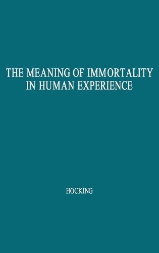 The Meaning of Immortality in Human Experience