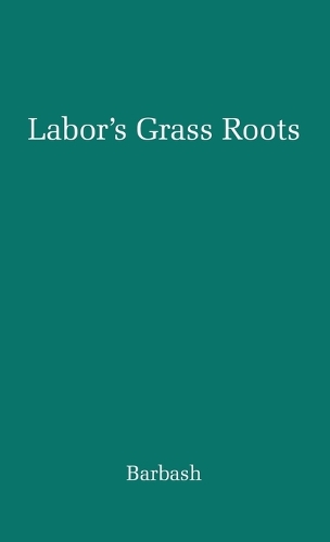 Labor's Grass Roots