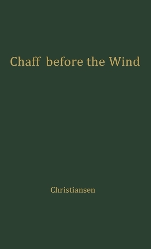 Chaff before the Wind