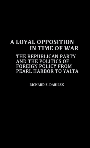 A Loyal Opposition in Time of War