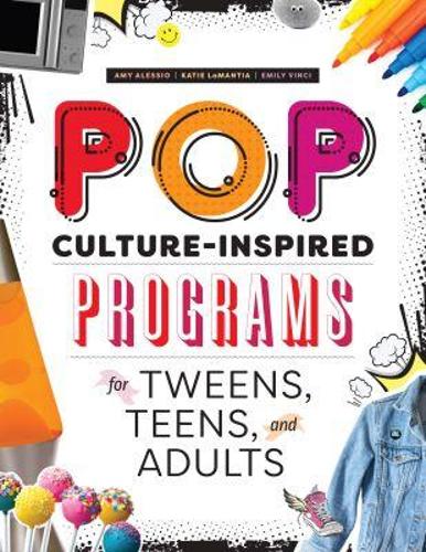 Pop Culture-Inspired Programs for Tweens, Teens, and Adults
