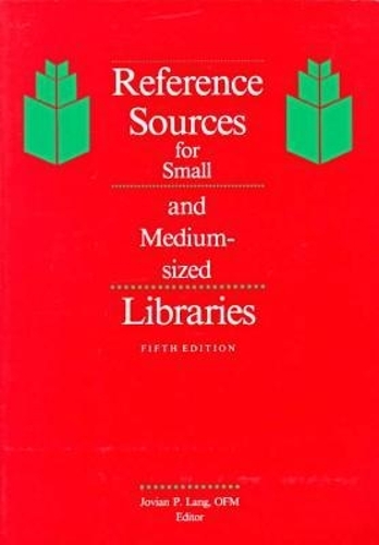 Reference Sources for Small and Medium-sized Libraries