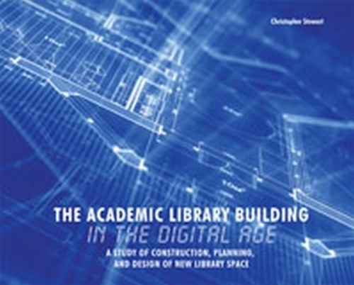 The Academic Library Building in the Digital Age