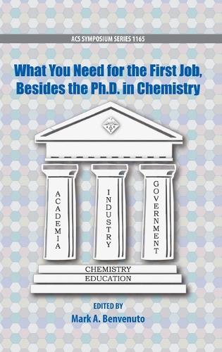 What You Need For the First Job, Besides the PhD in Chemistry