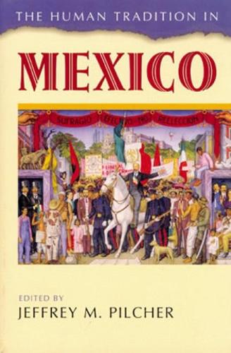 The Human Tradition in Mexico
