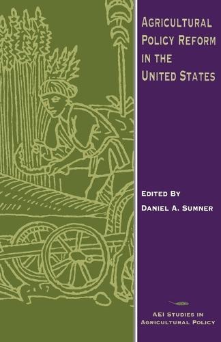 Agricultural Policy Reform in the United States