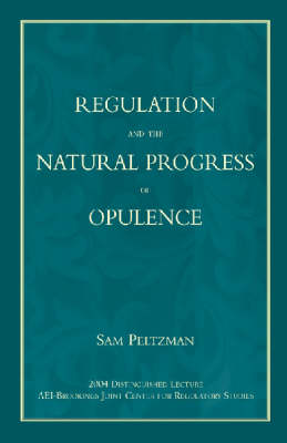 Regulation and the Natural Progress of Opulence