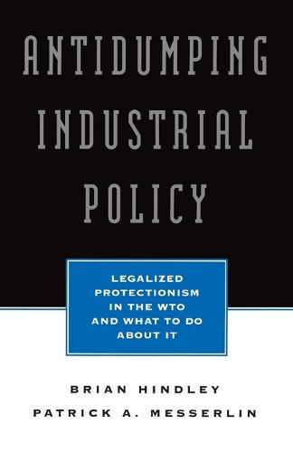 Antidumping Industrial Policy