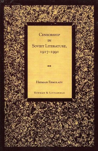 Censorship in Soviet Literature, 1917-1991