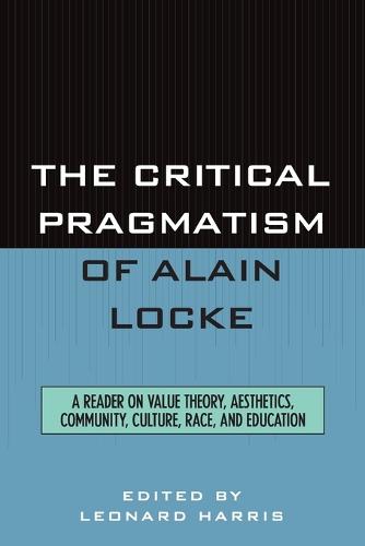 The Critical Pragmatism of Alain Locke