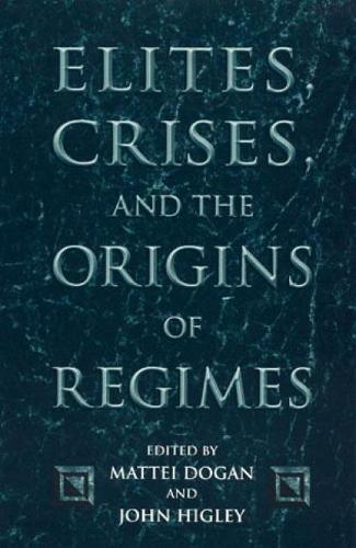 Elites, Crises, and the Origins of Regimes