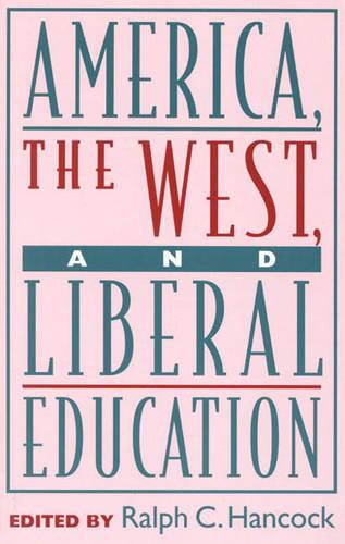 America, the West, and Liberal Education