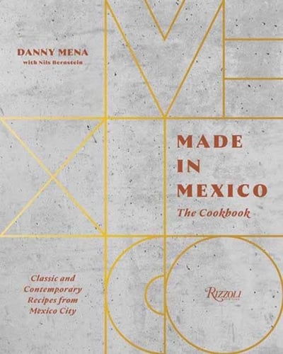 Made in Mexico: Cookbook