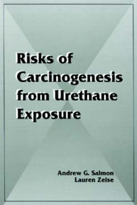 Risks of Carcinogenesis from Urethane Exposure