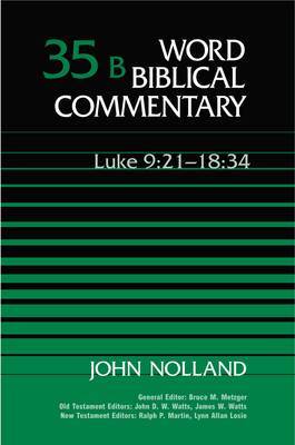 Word Biblical Commentary: Luke 9:21-18:34 v. 35B