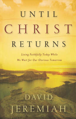 Until Christ Returns