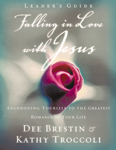 Falling in Love with Jesus Leader's Guide