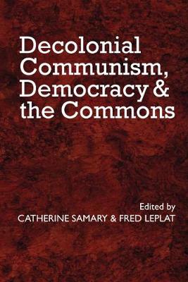 Decolonial Communism, Democracy and the Commons