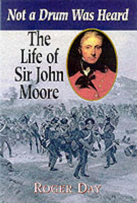 Life of Sir John Moore: Not a Drum Was Heard