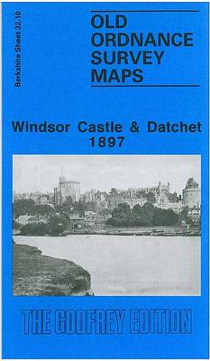 Windsor Castle and Datchet 1897