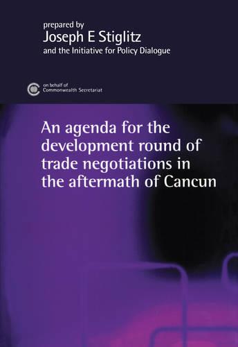 An Agenda for the Development Round of Trade Negotiations in the Aftermath of Cancun