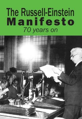 The Russell-Einstein Manifesto: 70 years on