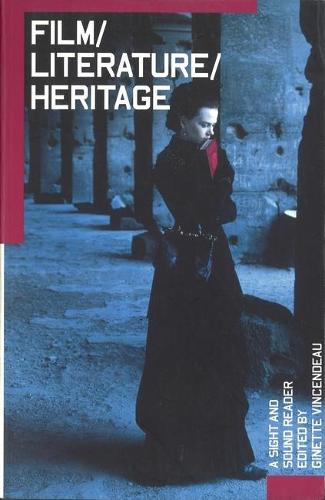Film/Literature/Heritage: A Sight and Sound Reader
