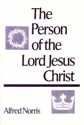 The Person of the Lord Jesus Christ