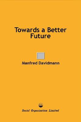 Towards a Better Future