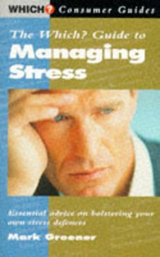 The "Which?" Guide to Managing Stress