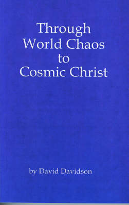 Through World Chaos to Cosmic Christ