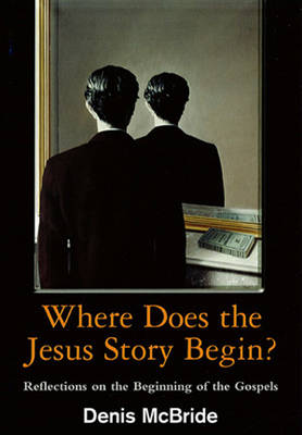 Where Does the Jesus Story Begin?