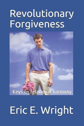 Revolutionary Forgiveness