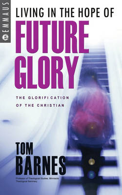Living In The Hope Of Future Glory