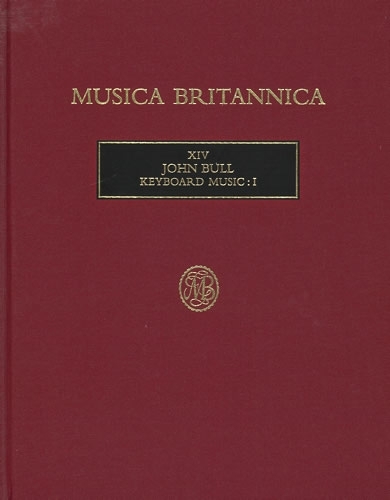 John Bull: Keyboard Music: I