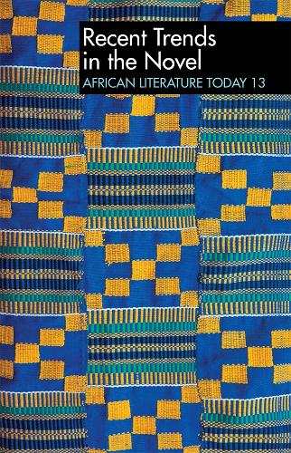 ALT 13 Recent Trends in the Novel: African Literature Today