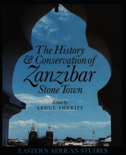 History and Conservation of Zanzibar Stone Town